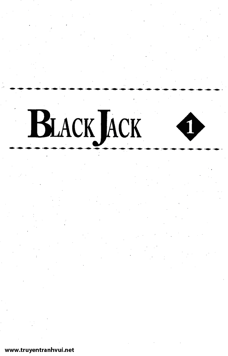 Black Jack (Bác Sĩ Quái Dị) chap 1: Sự báo thù  
